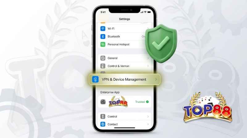 Cấp quyền tin cậy app Top88 trong Cài đặt